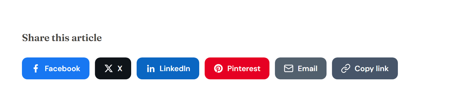 A heading Share this article above six rounded buttons in brand colors: Facebook, X, LinkedIn, Pinterest, Email and Copy link
